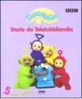 Teletubbies. Storie da Teletubbilandia. 5 storie bellissime