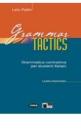 Grammar tactics. Per le Scuole superiori. Con CD-ROM