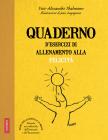 Quaderno d'esercizi di allenamento alla felicit�