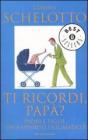 Ti ricordi, pap�? Padri e figlie, un rapporto enigmatico