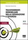 Trasferimenti immobiliari nella separazione e divorzio. Con formulario e giurisprudenza. Con CD-ROM