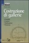 Costruzione di gallerie. Tecniche, cantieri, realizzazioni, sicurezza. eBook