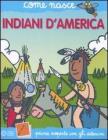 Indiani d'America. Con adesivi