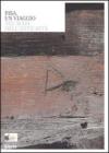 Pisa. Un viaggio nel mare dell'antichit�. Catalogo della mostra (Roma, 3 aprile-31 maggio 2006)