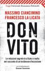 Don Vito. Le relazioni segrete tra Stato e mafia nel racconto di un testimone d'eccezione. Con la testimonianza di Giovanni Ciancimino