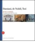 Damiani, De Nobili, Tosi. Scene e costumi. Tre grandi artisti del XX secolo. Catalogo della mostra (Roma, 27 gennaio-2 aprile 2006). Ediz. italiana e francese