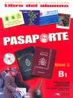 Pasaporte Ele. B1. Libro del alumno. Con espansione online. Con CD Audio. Per le Scuole superiori vol.3