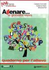 Allenare... la globalit� visiva. Quaderno per l'allievo. Per la Scuola elementare