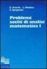 Problemi scelti di analisi matematica vol.1