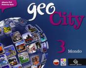 Geocity. Con Atlante. Con e-book. Con espansione online. Per la Scuola media vol.3