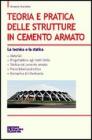 Teoria e pratica delle strutture in cemento armato vol.1