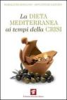 La dieta mediterranea ai tempi della crisi. eBook