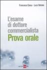 L' esame di dottore commercialista. Prova orale