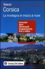 Corsica. La montagna in mezzo al mare
