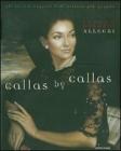 Callas by Callas. Gli scritti segreti dell'artista pi� grande