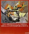 Gli artisti e la chiesa della contemporaneit�. Catalogo della mostra (Brescia, 2000-2001)
