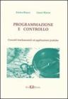 Programmazione e controllo. Concetti fondamentali ed applicazioni pratiche