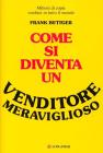 Come si diventa un venditore meraviglioso. eBook