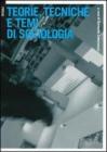 Teorie, tecniche e temi di sociologia
