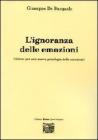 L' ignoranza delle emozioni (visioni per una nuova psicologia delle emozioni)