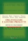 Organizzare e gestire progetti. Competenze per il project management