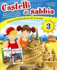 Castelli di sabbia. Percorsi multidisciplinari per le vacanze. Per la Scuola elementare vol.3