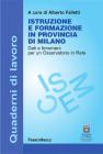Istruzione e formazione in provincia di Milano. Dati e fenomeni per un Osservatorio in Rete. eBook