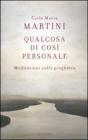 Qualcosa di cos� personale. Meditazioni sulla preghiera