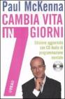 Cambia vita in 7 giorni. Con CD Audio