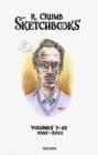 Robert Crumb. The sketchbooks. 1982-2011