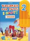 Vacanze per tutti i gusti 2 italiano