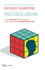 Psicosoluzioni. Risolvere rapidamente complicati problemi umani