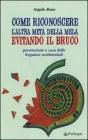 Come riconoscere l'altra met� della mela evitando il bruco. Prevenzione e cura delle fregature sentimentali