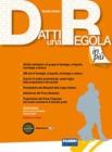 Datti una regola. Fonologia, ortografia. Datti in pi�-Attivit�-Traguardi. Ediz. compatta. Con espansione online. Per la Scuola media. Con CD-ROM