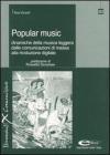 Popular music. Dinamiche della musica leggera dalle comunicazioni di massa alla rivoluzione digitale. eBook