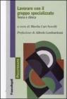 Lavorare con il gruppo specializzato. Teoria e clinica. eBook