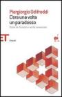 C'era una volta un paradosso. Storie di illusioni e verit� rovesciate