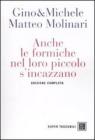 Anche le formiche nel loro piccolo si incazzano. Edizione completa