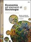 Economia ed elementi di sociologia. Per le Scuole superiori. eBook