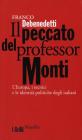 Il peccato del professor Monti. L'Europa, i tecnici e le identit� politiche degli italiani
