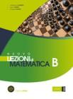 Nuovo Lezioni di matematica. Tomo B. Con espansione online. Per le Scuole superiori