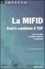 La MIFID. Com'� cambiato il TUF. Best execution. Conflitto di interessi. Trasparenza