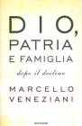Dio, patria e famiglia dopo il declino