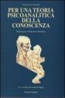 Per una teoria psicoanalitica della conoscenza. eBook