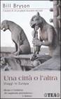 Una citt� o l'altra. Viaggi in Europa