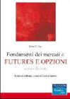 Fondamenti dei mercati di futures e opzioni. Con CD-ROM