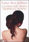 Luomo che amava troppo le donne. eBook