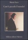 Com'� piccolo il mondo!