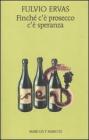 Finch� c'� prosecco c'� speranza