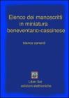 Elenco dei manoscritti in miniatura beneventano-cassinese. eBook